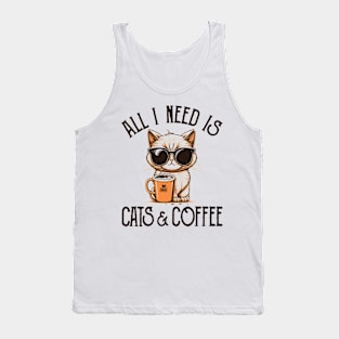 All I Need is Cats and Coffee Cat Lovers Coffee Lovers Gift Idea Tank Top